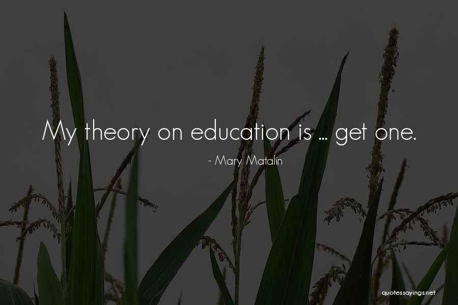 Campigotto Quotes By Mary Matalin Campigotto Quotes By Mary Matalin