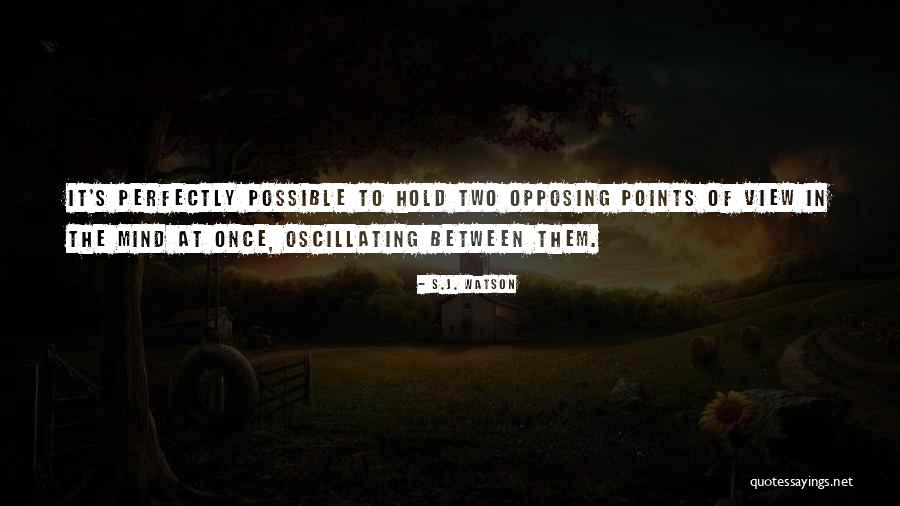 Campilii Snyder Quotes By S.J. Watson Campilii Snyder Quotes By S.J. Watson