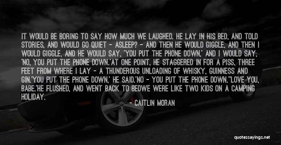 Camping And Love Quotes By Caitlin Moran Camping And Love Quotes By Caitlin Moran