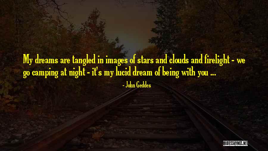 Camping And Love Quotes By John Geddes Camping And Love Quotes By John Geddes