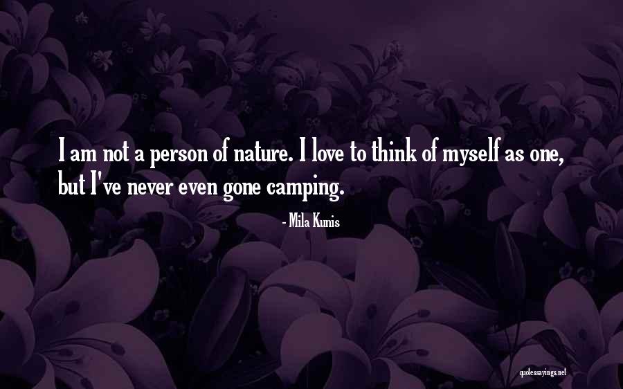 Camping And Love Quotes By Mila Kunis Camping And Love Quotes By Mila Kunis