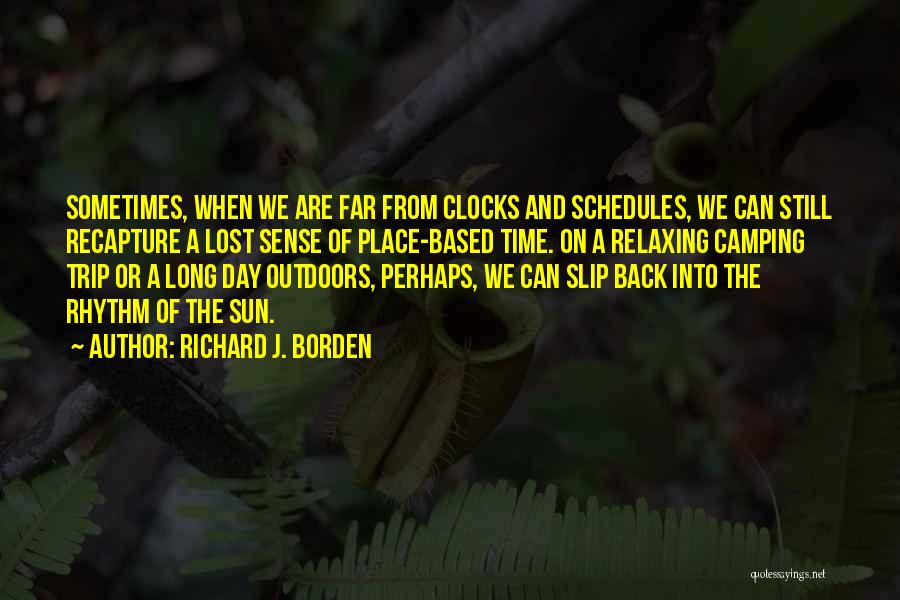 Camping And Nature Quotes By Richard J. Borden