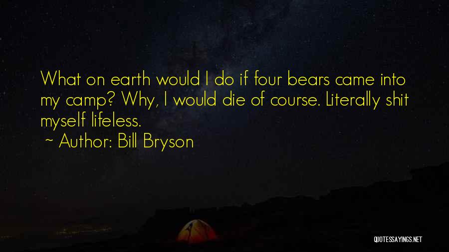 Camping Funny Quotes By Bill Bryson