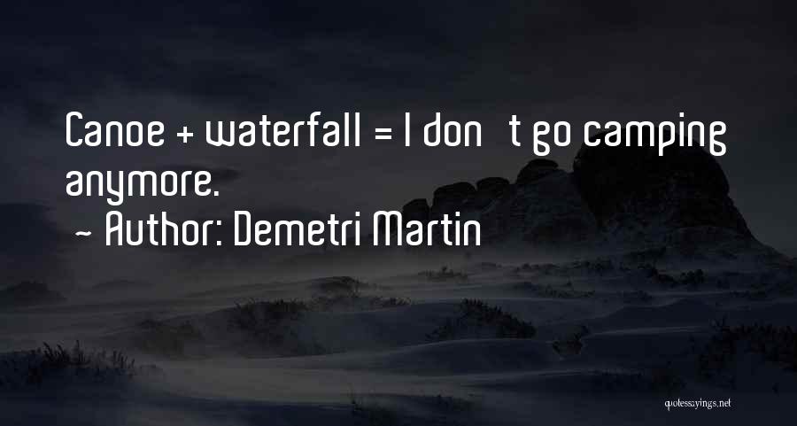 Camping Funny Quotes By Demetri Martin