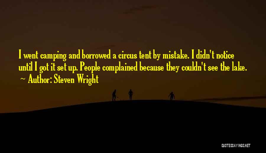 Camping Humor Quotes By Steven Wright