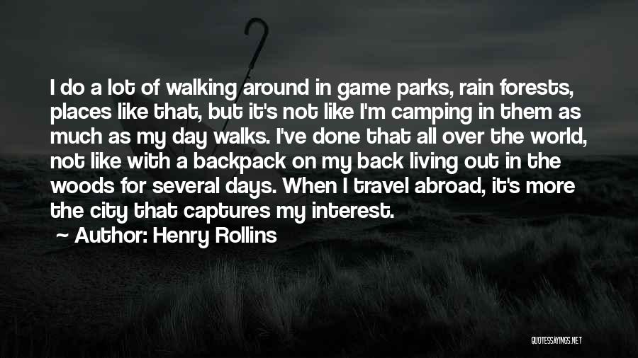 Camping In The Rain Quotes By Henry Rollins