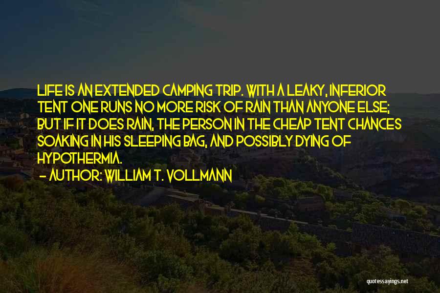 Camping In The Rain Quotes By William T. Vollmann