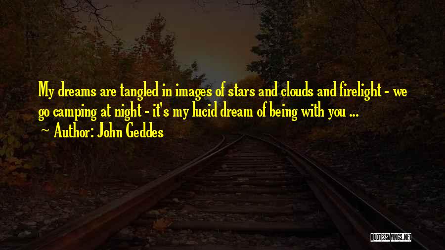 Camping Under The Stars Quotes By John Geddes