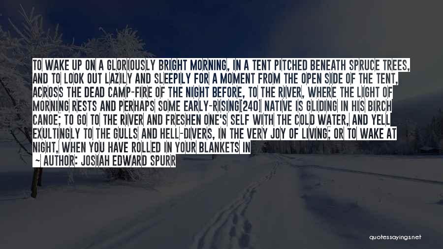 Camping Under The Stars Quotes By Josiah Edward Spurr