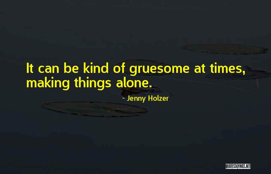 Campman Restaurant Quotes By Jenny Holzer Campman Restaurant Quotes By Jenny Holzer