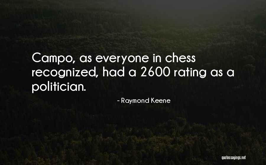 Campo Quotes By Raymond Keene Campo Quotes By Raymond Keene