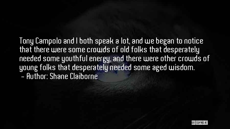 Campolo Quotes By Shane Claiborne