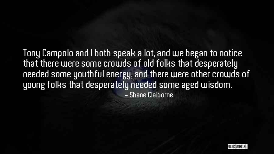 Campolo Quotes By Shane Claiborne