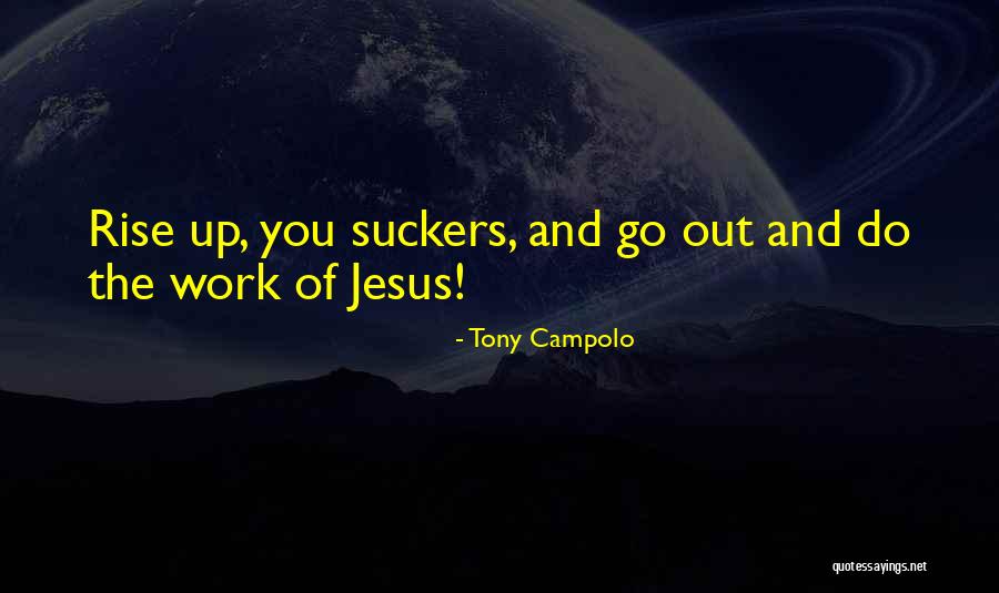 Campolo Quotes By Tony Campolo