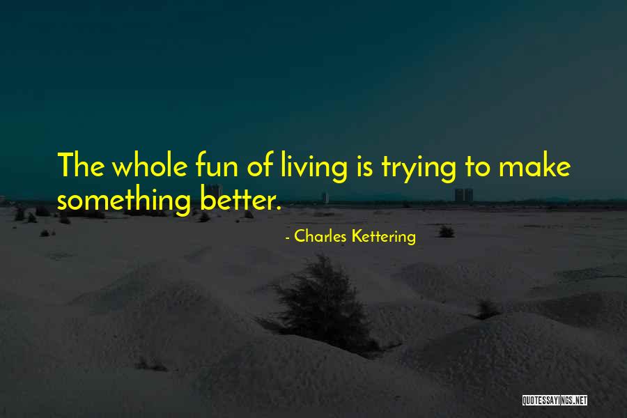 Campout Cooking Quotes By Charles Kettering Campout Cooking Quotes By Charles Kettering