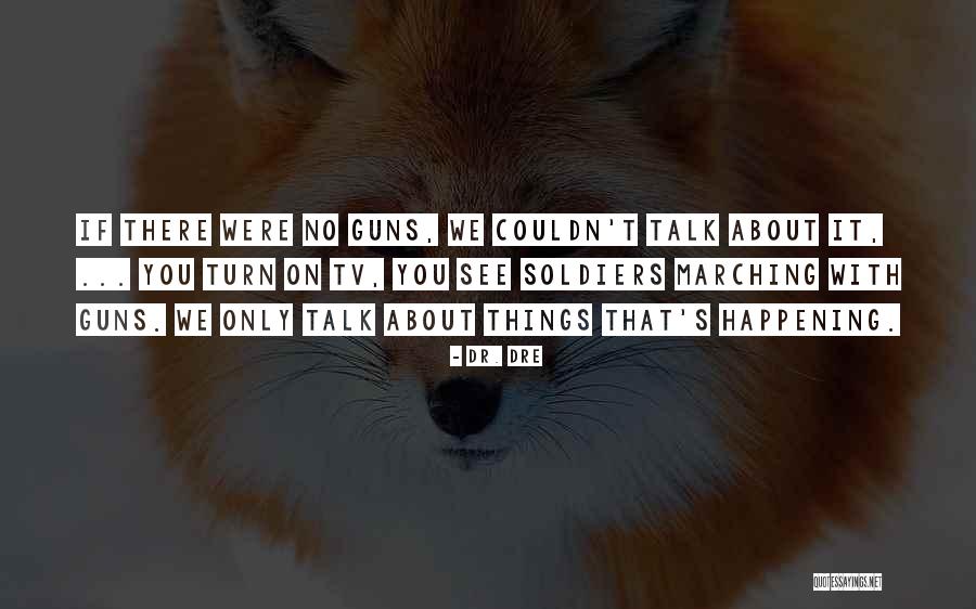 Campoy Campoy Quotes By Dr. Dre Campoy Campoy Quotes By Dr. Dre