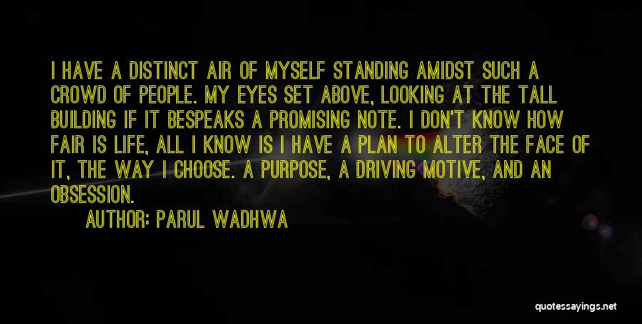 Campus Life Quotes By Parul Wadhwa