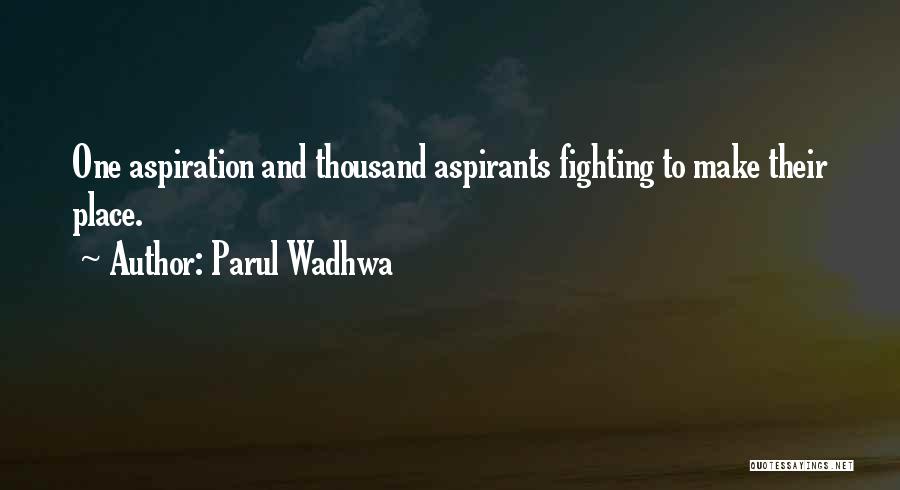 Campus Life Quotes By Parul Wadhwa