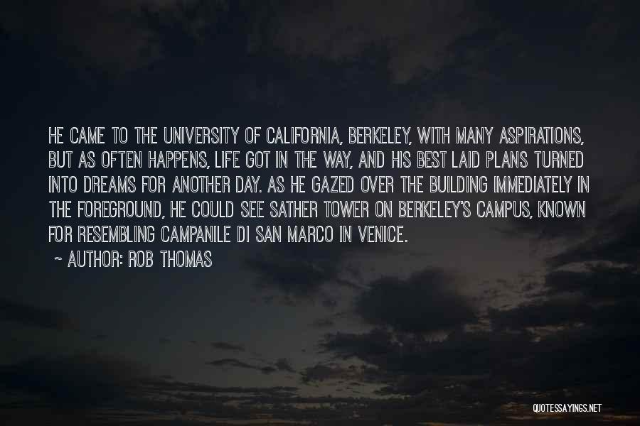 Campus Life Quotes By Rob Thomas