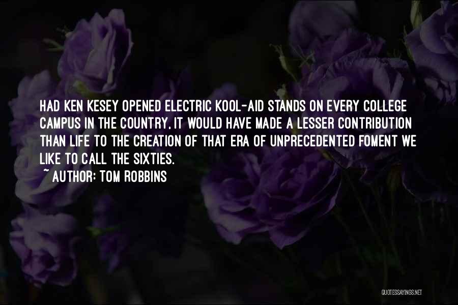 Campus Life Quotes By Tom Robbins