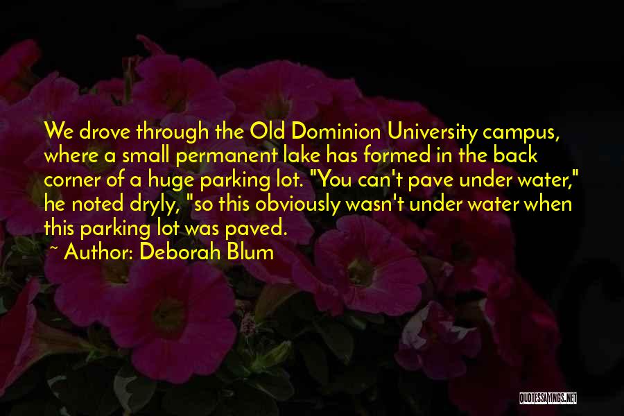 Campus Quotes By Deborah Blum