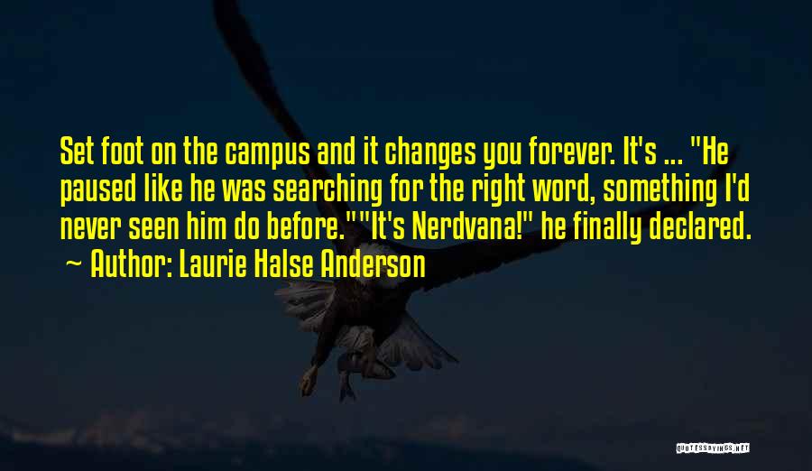 Campus Quotes By Laurie Halse Anderson