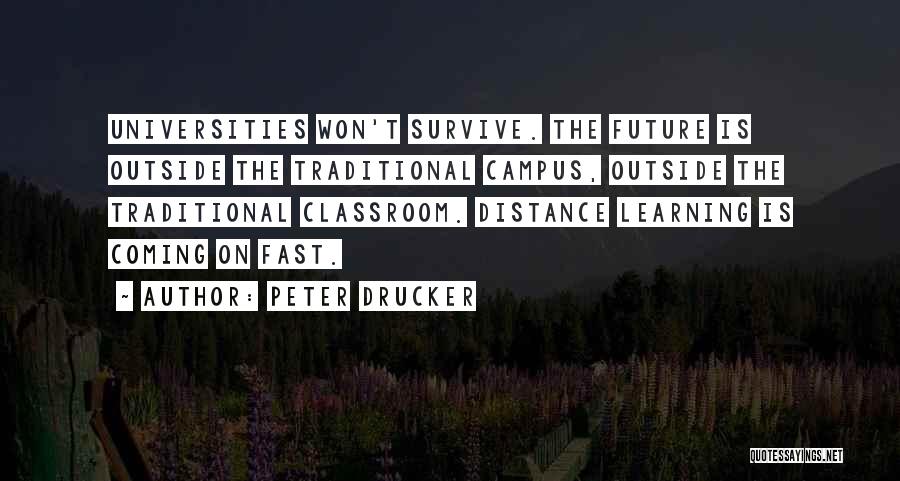 Campus Quotes By Peter Drucker