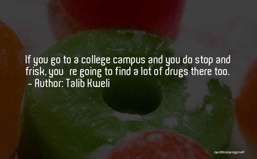 Campus Quotes By Talib Kweli