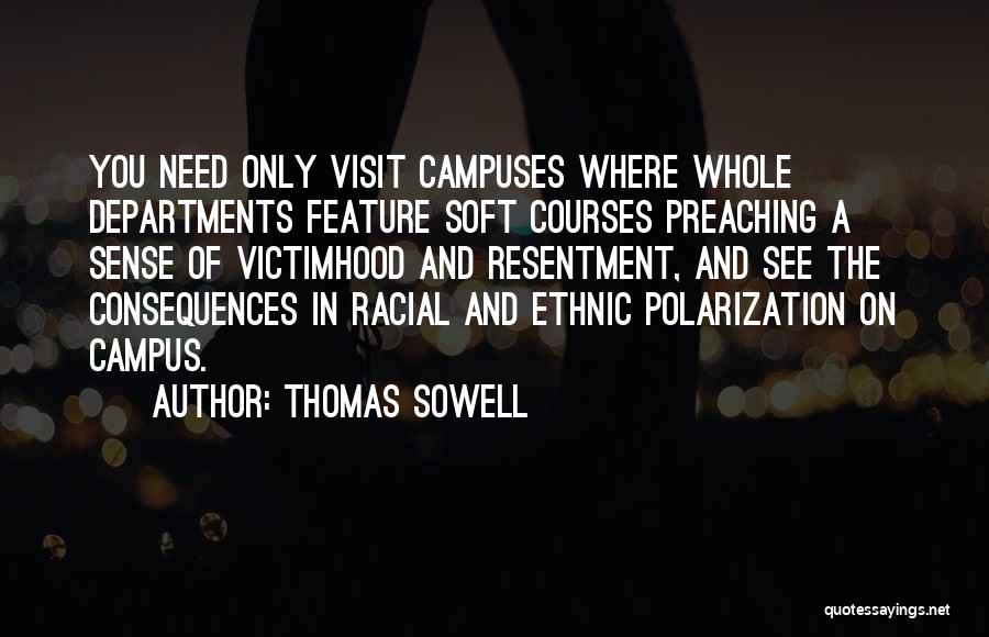 Campus Quotes By Thomas Sowell