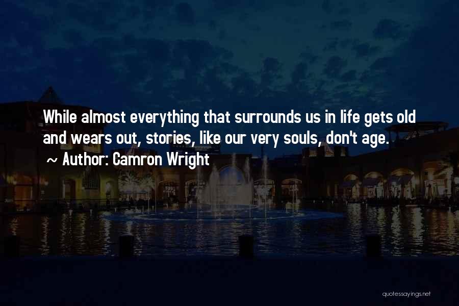 Camron Wright Quotes 237790