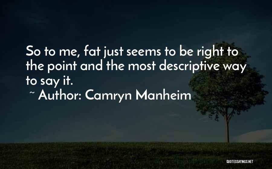 Camryn Manheim Quotes 954457