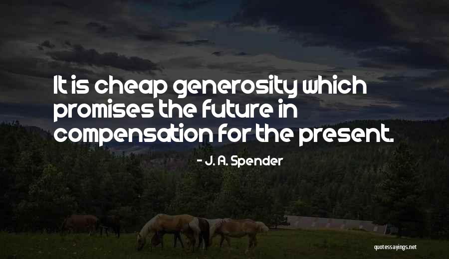 Camuflajeado Quotes By J. A. Spender Camuflajeado Quotes By J. A. Spender