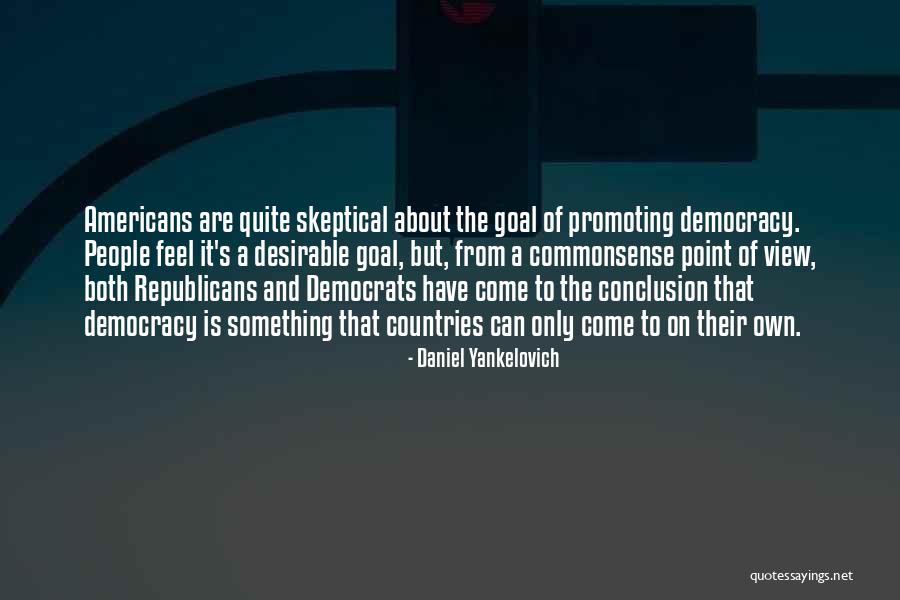 Can A Conclusion Have Quotes By Daniel Yankelovich Can A Conclusion Have Quotes By Daniel Yankelovich