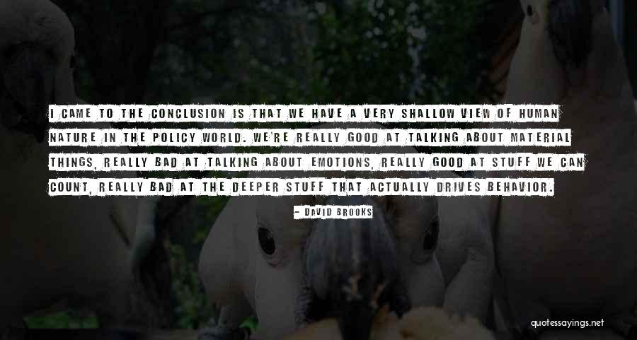 Can A Conclusion Have Quotes By David Brooks Can A Conclusion Have Quotes By David Brooks
