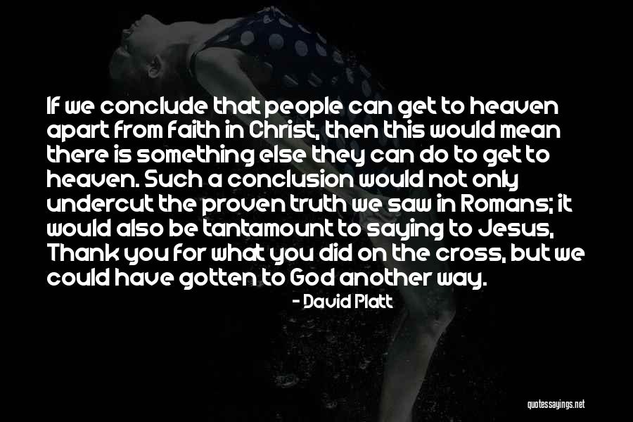 Can A Conclusion Have Quotes By David Platt Can A Conclusion Have Quotes By David Platt