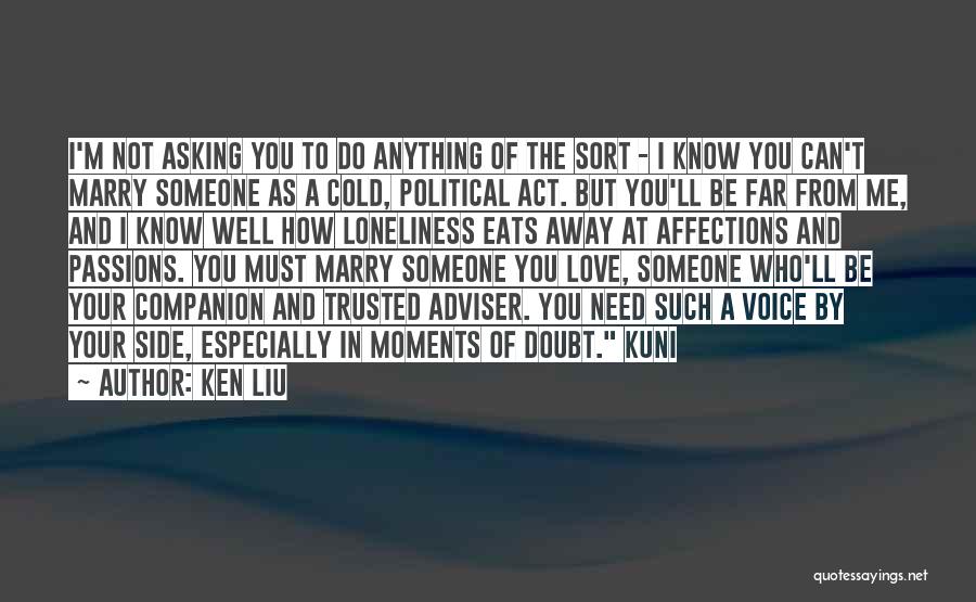 Can Be Trusted Quotes By Ken Liu