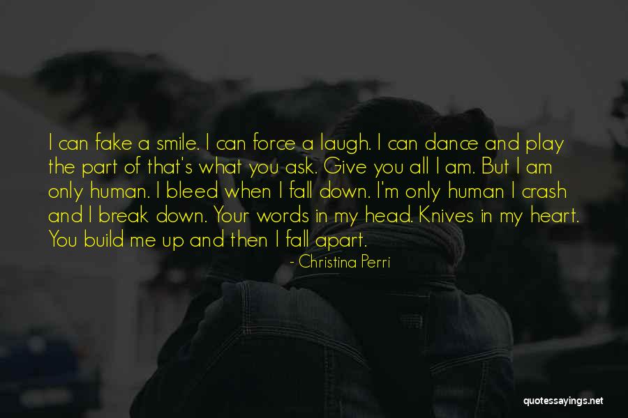 Can Break Me Down Quotes By Christina Perri