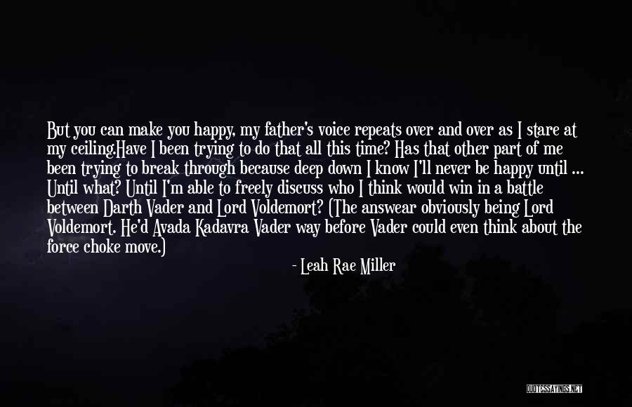 Can Break Me Down Quotes By Leah Rae Miller