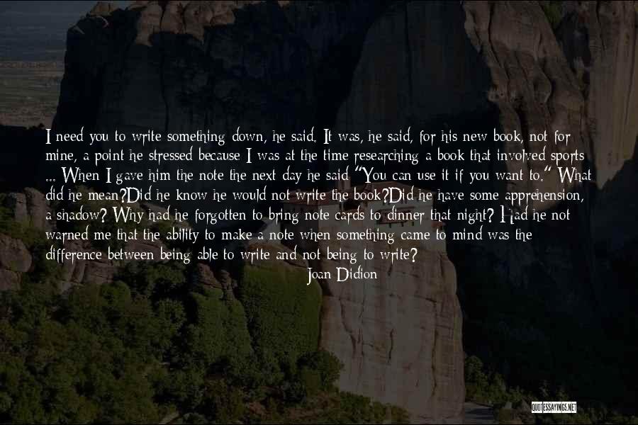 Can Bring Me Down Quotes By Joan Didion Can Bring Me Down Quotes By Joan Didion