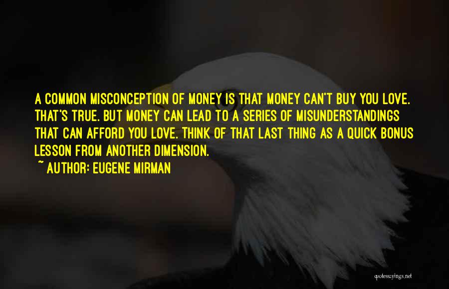 Can Buy Love Quotes By Eugene Mirman