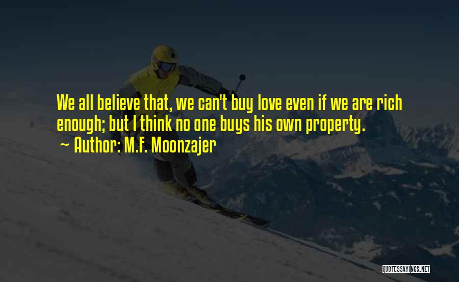 Can Buy Love Quotes By M.F. Moonzajer