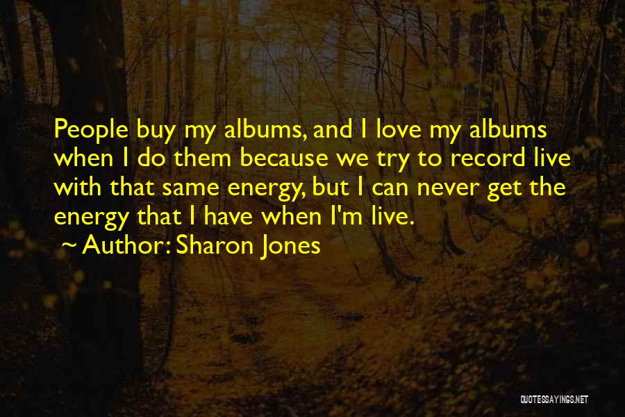 Can Buy Love Quotes By Sharon Jones