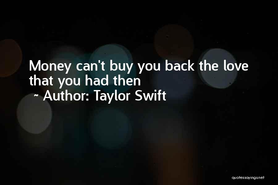 Can Buy Love Quotes By Taylor Swift