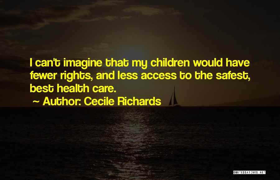 Can Care Less Quotes By Cecile Richards