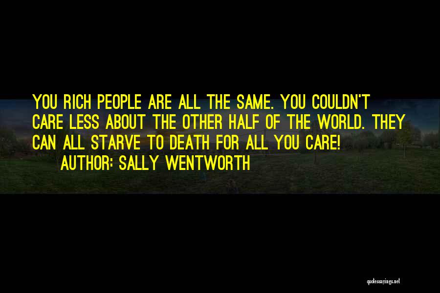 Can Care Less Quotes By Sally Wentworth