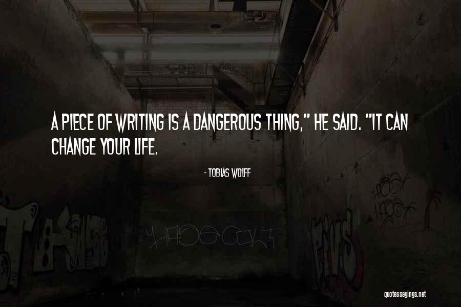 Can Change Your Life Quotes By Tobias Wolff