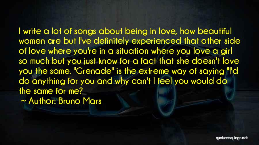 Can Do Anything For Love Quotes By Bruno Mars