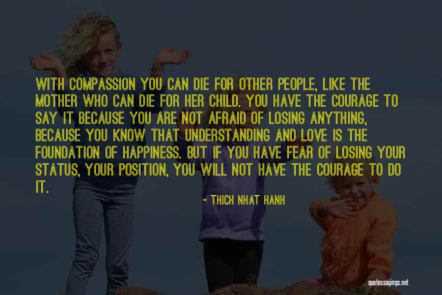 Can Do Anything For Love Quotes By Thich Nhat Hanh