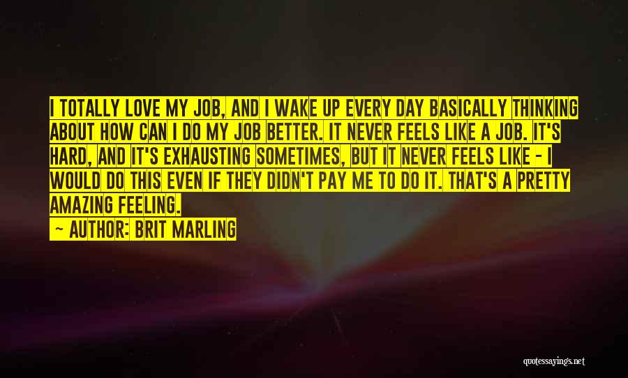 Can Do Better Quotes By Brit Marling