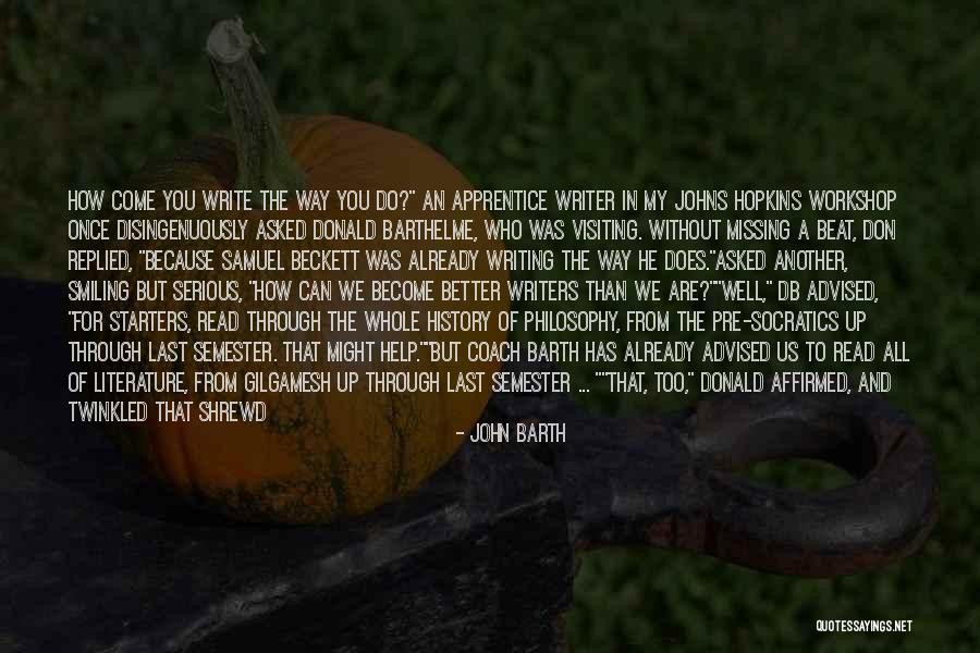 Can Do Better Without You Quotes By John Barth Can Do Better Without You Quotes By John Barth